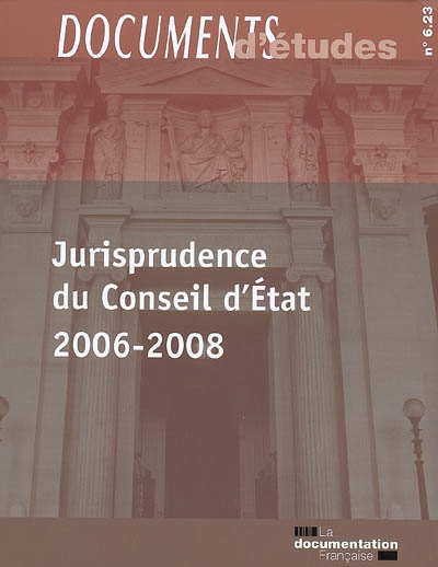 Jurisprudence du Conseil d'Etat, 2006-2008