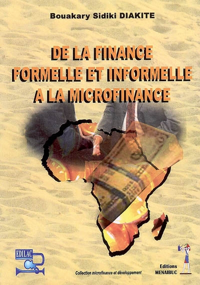 De la finance formelle et informelle à la microfinance