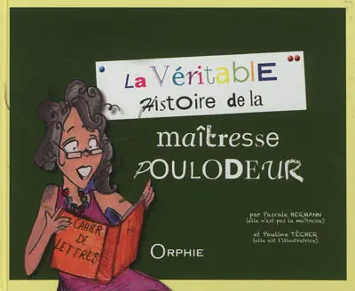 La véritable histoire de la maîtresse Poulodeur