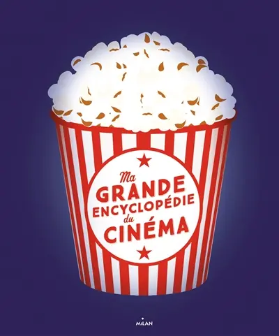 Ma grande encyclopédie du cinéma