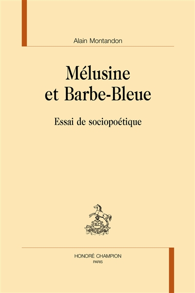 Mélusine et Barbe-Bleue : essai de sociopoétique