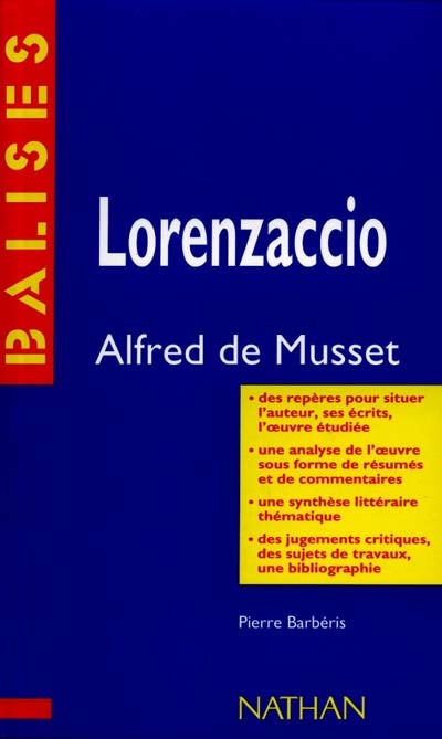 Lorenzaccio, Alfred de Musset : résumé analytique, commentaire critique, documents complémentaires