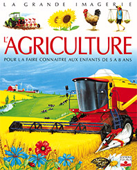 La grande imagerie : L'agriculture