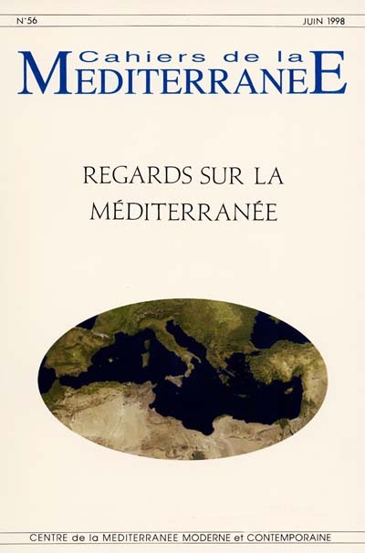 Cahiers de la Méditerranée, n° 56. Regards sur la Méditerranée