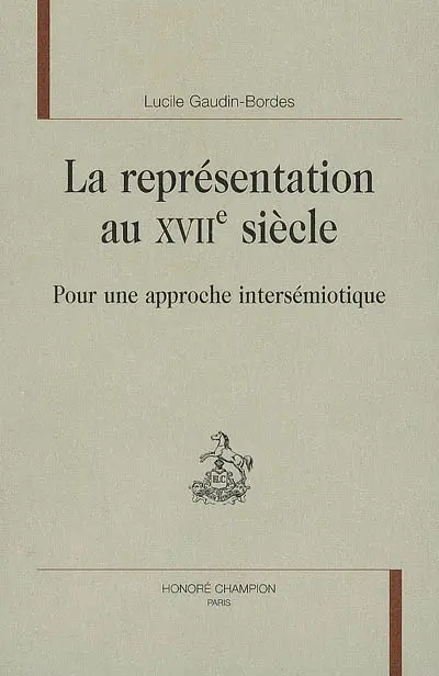 La représentation au XVIIe siècle : pour une approche intersémiotique