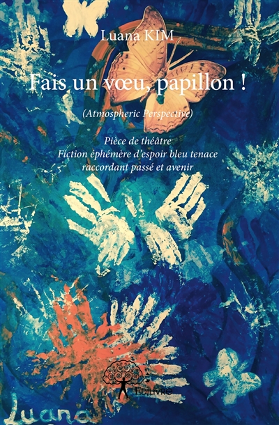 Fais un vœu, papillon ! :...