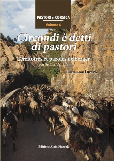Pastori di Corsica. Vol. 6. Circondi è detti di pastori. Territoires et paroles de berger : partie occidentale