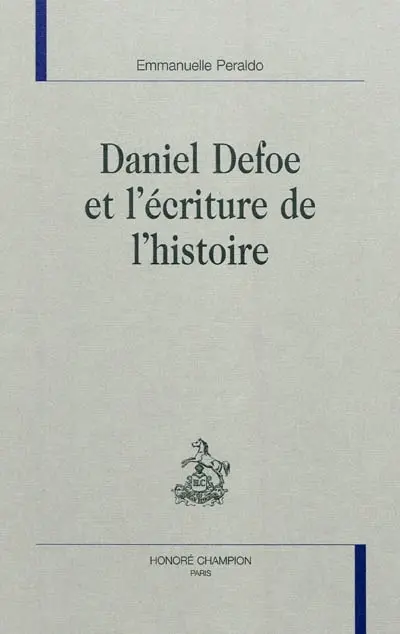 Daniel Defoe et l'écriture de l'histoire