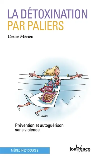 La détoxination par paliers : prévention et autoguérison sans violence