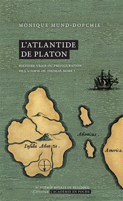 L'Atlantide de Platon : histoire vraie ou préfiguration de l'utopie de Thomas More ?