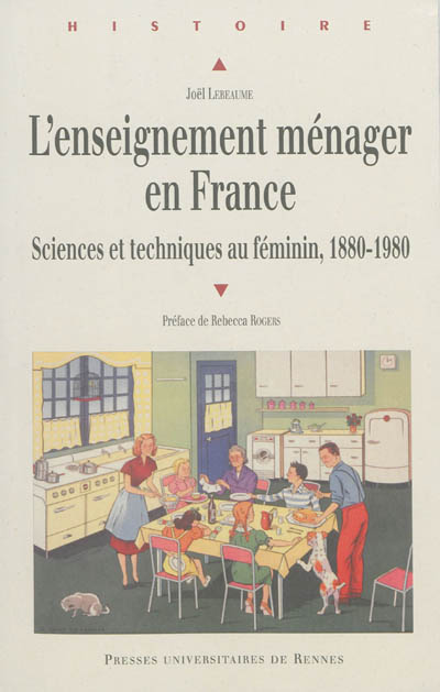 L'enseignement ménager en France : sciences et techniques au féminin, 1880-1980