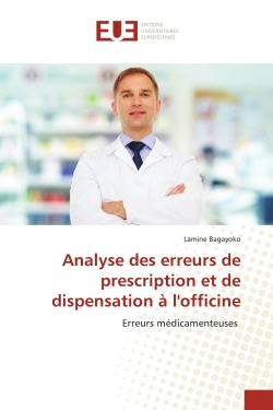 Analyse des erreurs de prescription et de dispensation à l'officine : Erreurs médicamenteuses