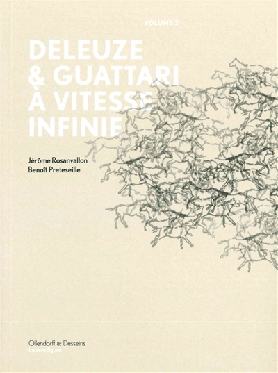 Deleuze & Guattari à vitesse infinie. Vol. 2