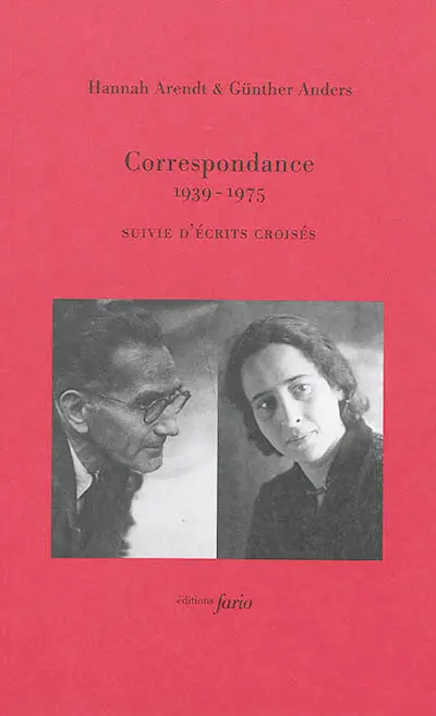 Correspondance : 1939-1975 : suivie d'écrits croisés