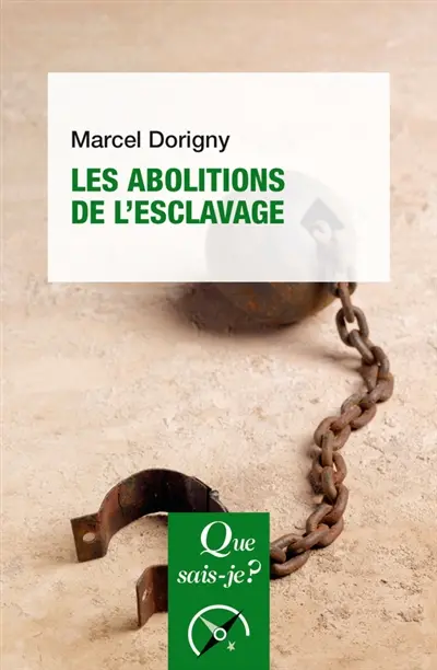 Les abolitions de l'esclavage : 1793-1888