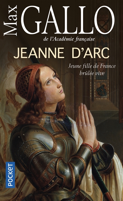 Jeanne d'Arc : jeune fille de France brûlée vive