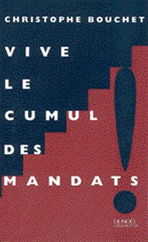 Vive le cumul des mandats !