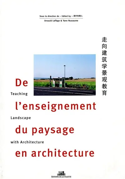 De l'enseignement du paysage en architecture. Teaching landscape with architecture