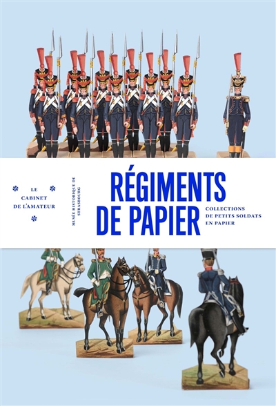 Régiments de papier : collections de petits soldats en papier