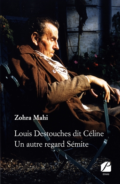 Louis Destouches dit Céline : Un autre regard Sémite