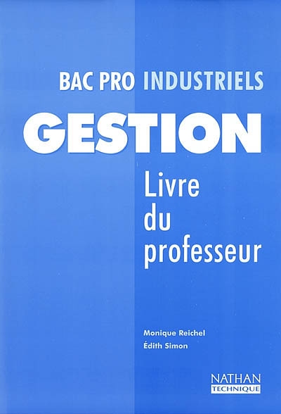 Gestion bac pro industriels : livre du professeur