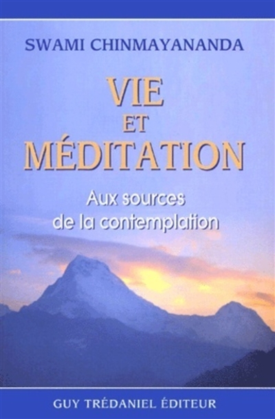 Vie et méditation : aux sources de la contemplation