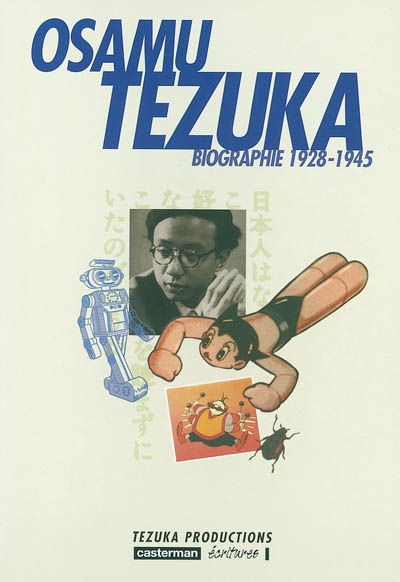 Osamu Tezuka, biographie. Vol. 1. 1928-1945