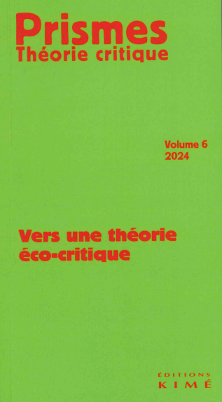 Prismes : théorie critique, n° 6. Vers une théorie éco-critique