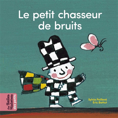 Le petit chasseur de bruits