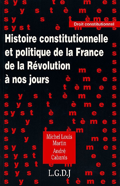 Histoire constitutionnelle et politique de la France de la Révolution à nos jours