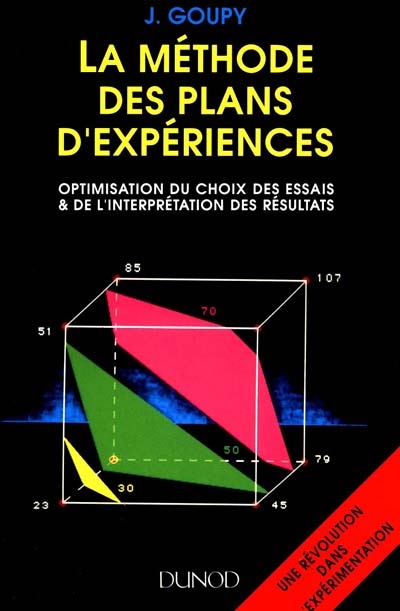 La Méthode des plans d'expériences : optimisation du choix des essais et de l'interprétation des résultats