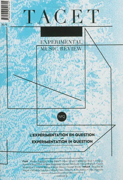 Tacet : experimental music review, n° 2. L'expérimentation en question. Experimentation in question