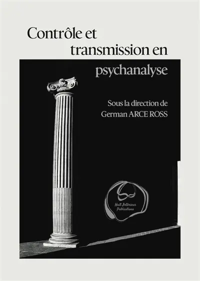 Gordiens & Borroméens. Contrôle et transmission en psychanalyse