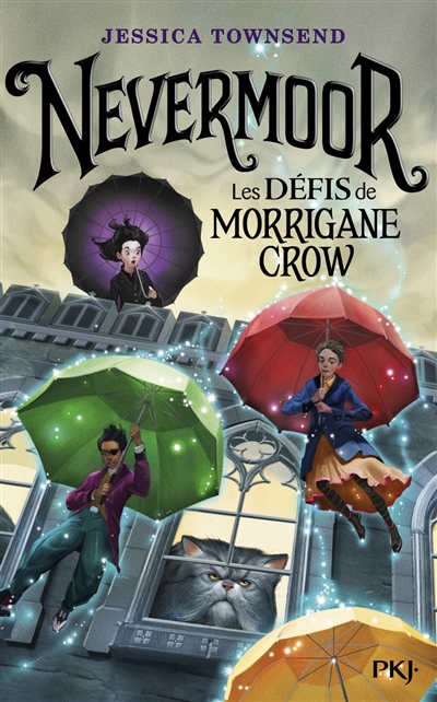 Nevermoor. Vol. 1. Les défis de Morrigane Crow