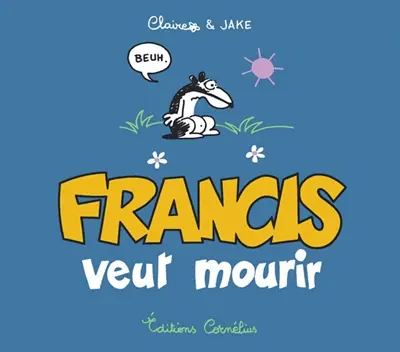 Francis veut mourir