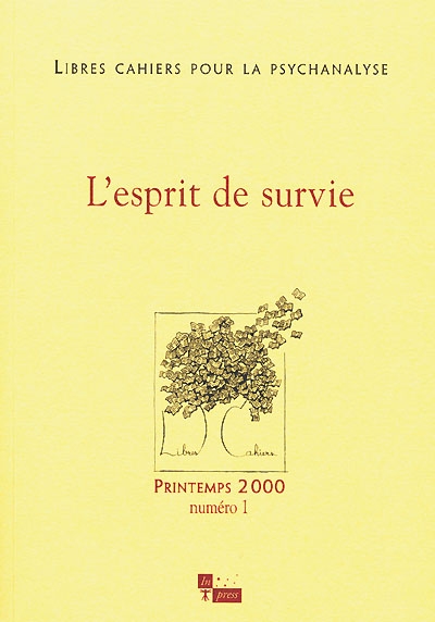 Libres cahiers pour la psychanalyse, n° 1 (2000). L'esprit de survie