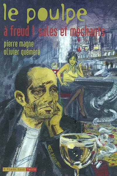Le Poulpe. Vol. 10. A Freud ! sales et méchants