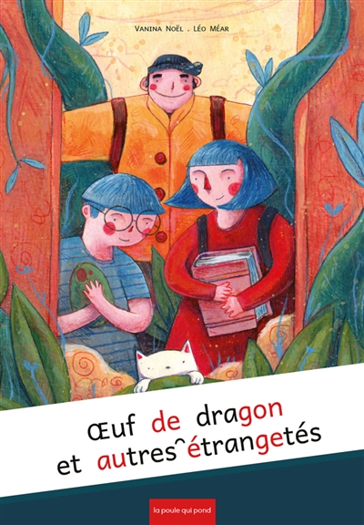 Oeuf de dragon et autres étrangetés