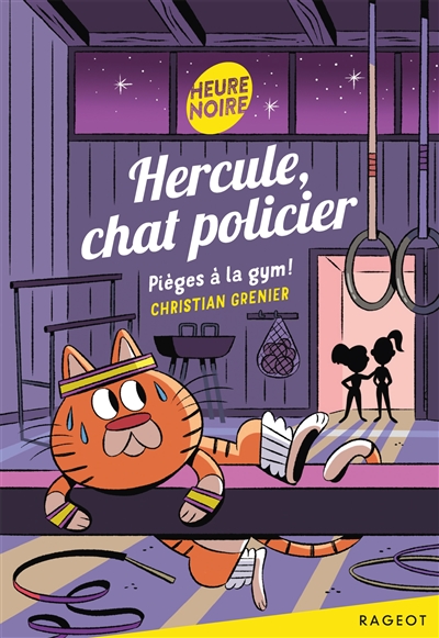 Hercule, chat policier. Pièges à la gym !
