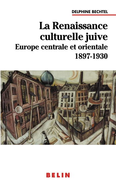 La renaissance culturelle juive en Europe centrale et orientale : 1897-1930