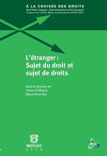 L'étranger : sujet du droit et sujet de droits