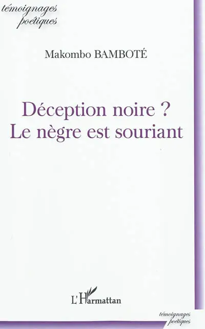 Déception noire ? : le Nègre est souriant