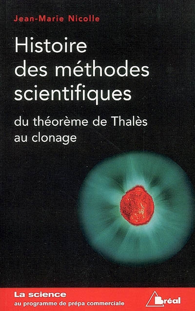 Histoire des méthodes scientifiques : du théorème de Thalès au clonage