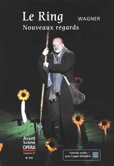 Avant-scène opéra (L'), n° 315. Le Ring : nouveaux regards