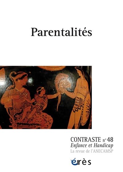 contraste : enfance et handicap, n° 48. parentalités