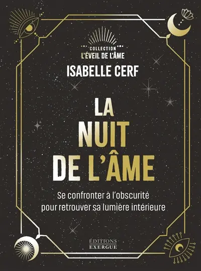 La nuit de l'âme : se confronter à l'obscurité pour retrouver sa lumière intérieure
