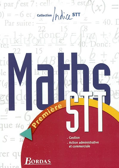 Maths, 1re STT gestion, action administrative et commerciale