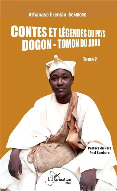 Contes et légendes du pays dogon-tomon duarou. Vol. 2