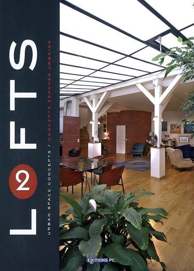 Lofts : urban space concepts = concepts espaces urbains. Vol. 2