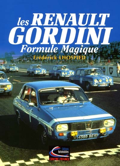Les Renault Gordini : formule magique